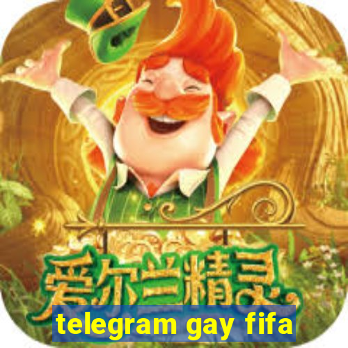 telegram gay fifa